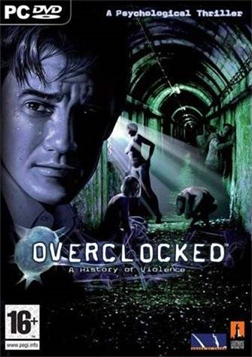 Overclocked A History of Violence Free Download Torrent