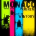 Monaco Whats Yours Is Mine Free Download Torrent